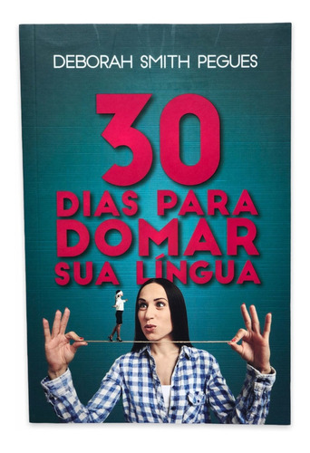 30 Dias Para Domar Sua Língua I Editora Atos