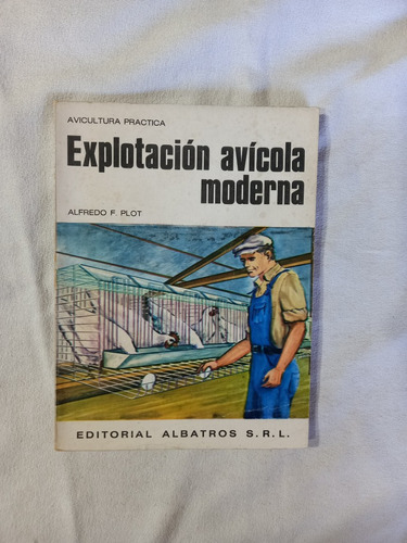 Explotación Avícola Moderna - Alfredo Plot
