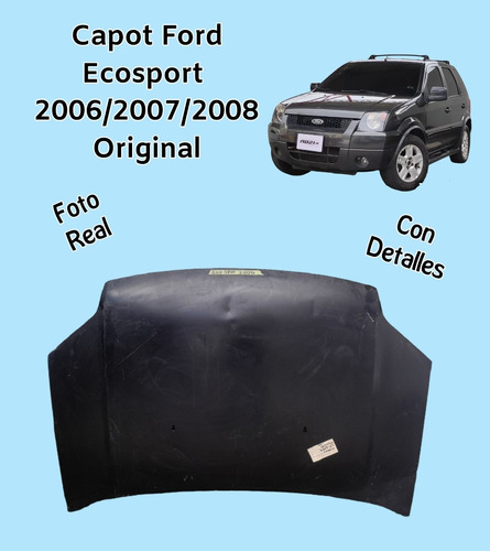 Capot Ford Ecosport 2006 2007 2008 Original Con Detalles 