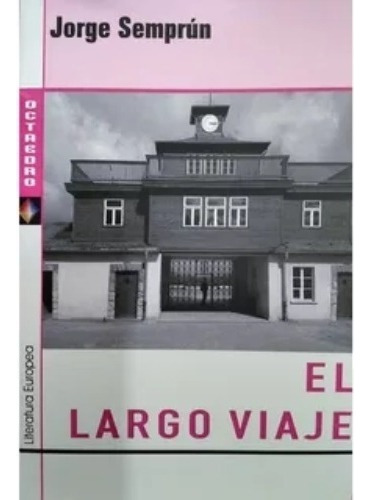 El Largo Viaje - Jorge Semprun - Octaedro