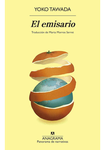 El Emisario, De Tawada, Yoko. Editorial Anagrama, Tapa Blanda, Edición 1 En Español, 2023