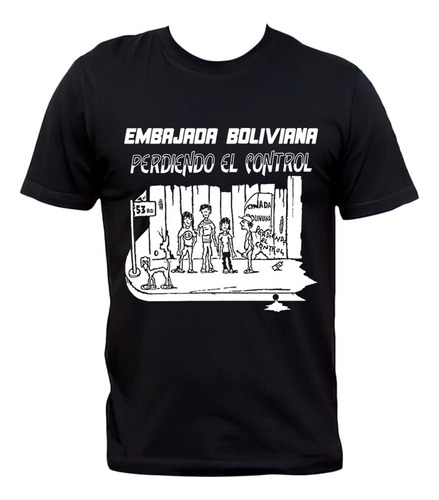 Remera Embajada Boliviana Perdiendo El Control Punk Nacional