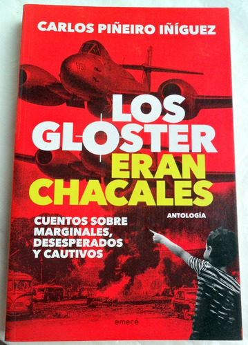 Los Gloster Eran Chacales ( Cuentos ) Carlos Piñeiro Iñiguez