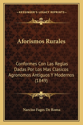 Libro Aforismos Rurales: Conformes Con Las Reglas Dadas P...