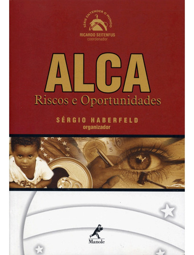 Alca: Riscos E Oportunidades, de Haberfeld, Sérgio. Editora Manole LTDA, capa mole em português, 2003