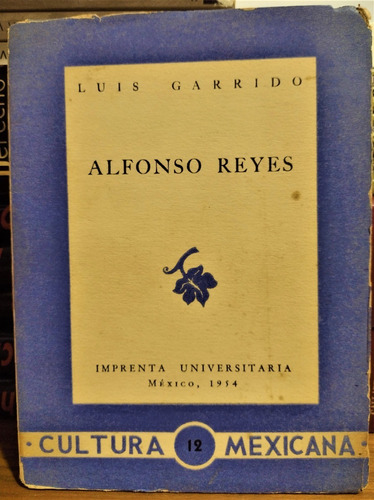 Alfonso Reyes. Luis Garrido