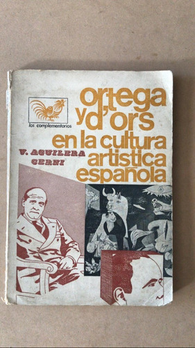 Ortega Y Dors En La Cultura Artística Española - - Aguilera