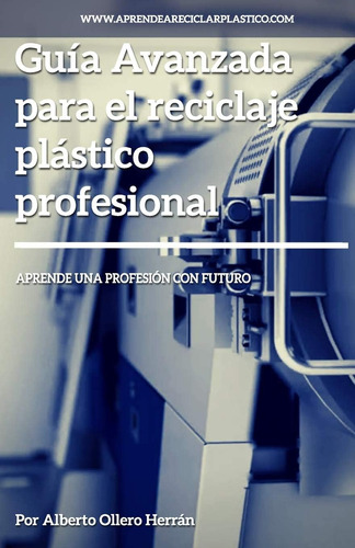 Libro Guía Avanzada Reciclaje Plástico Profesional