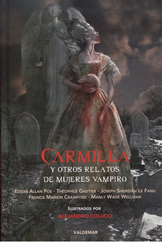 Carmilla Y Relatos De Mujeres Vampiro - Ilustrado, Valdemar