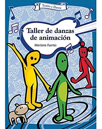 Libro Taller De Danzas De Animacion De Mariano Fuertes Ed: 1