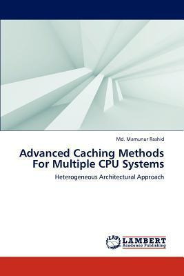 Libro Advanced Caching Methods For Multiple Cpu Systems -...