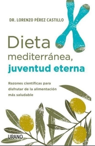 Libro Dieta Mediterranea, Juventud Eterna  Arg  - Perez Cast