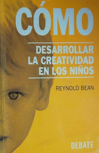 Como Desarrollar La Creatividad En Los Niños Reynol Bean