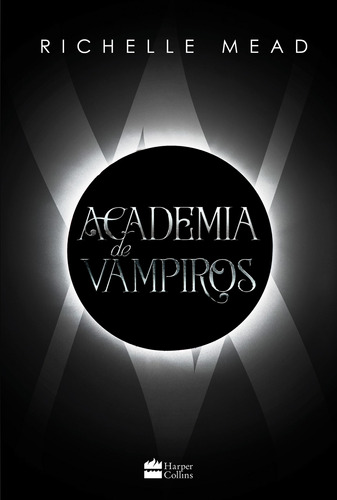 Academia De Vampiros (Livro 1) - com capítulos extras inéditos., de Mead, Richelle. Casa dos Livros Editora Ltda, capa mole em português, 2022