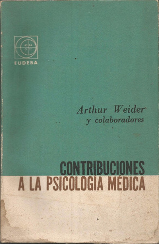 Contribuciones A La Psicología Medica Arthur Weider 