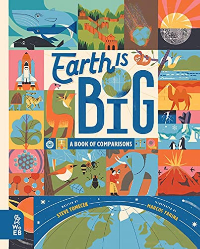 Earth Is Big: A Book Of Comparisons (libro En Inglés)