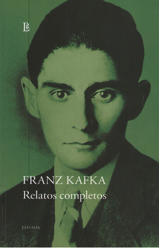 Relatos Completos - Franz Kafka - Grandes Clasicos - Losada