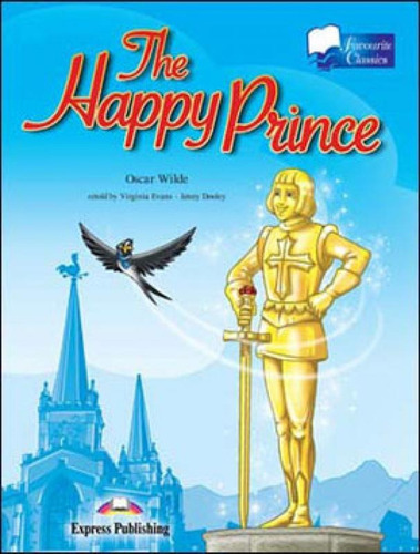 Happy Prince, The - Reader - Elt Favourite Classic Readers, De Doyle, Arthur Conan. Editora Express Publishing - Reader's, Capa Mole, Edição Edição - 2007 Em Inglês