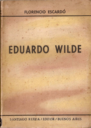 Eduardo Wilde - Escardo - Rueda