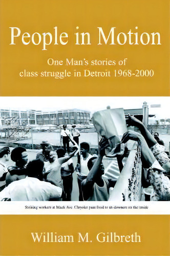 People In Motion, De William M Gilbreth. Editorial Writers Club Press, Tapa Blanda En Inglés