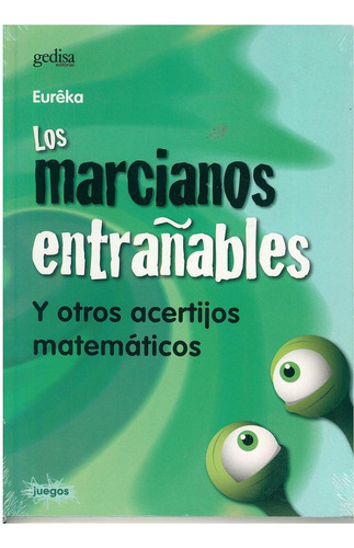 MARCIANOS ENTRAÑABLES, LOS, de EUREKA. Editorial Gedisa, tapa pasta blanda, edición 1 en español, 2020
