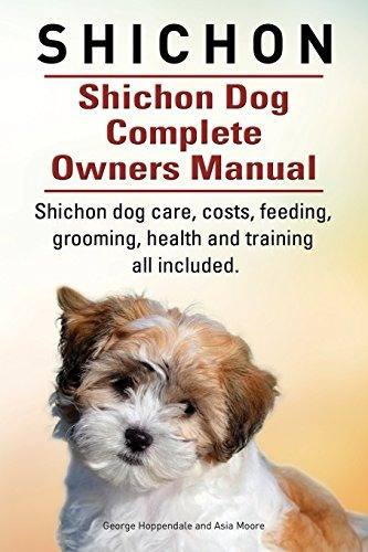 Shichon Shichon Dog Manual Completo Para Propietarios Shicho