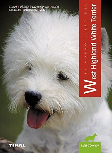 West Highland White Terrier, De O'nor, Ruth. Editorial Tikal, Tapa Blanda En Español