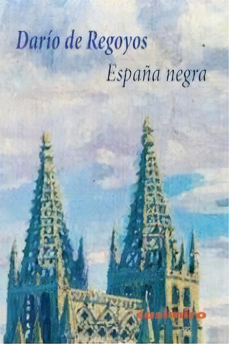 Espaãâ±a Negra, De Darío De Regoyos. Editorial Casimiro, Tapa Blanda En Español