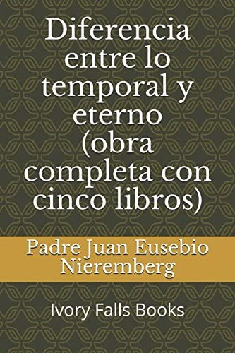 Libro: Diferencia Entre Lo Temporal Y Eterno (obra Completa