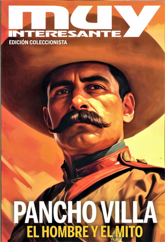 Muy Interesante Tematico - Pancho Villa (ed. Coleccionista)