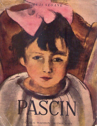 Jules Pascin * Seoane Luis * Muy Ilustrado 43 B/n Y 2 Color