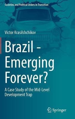 Libro Brazil - Emerging Forever? : A Case Study Of The Mi...