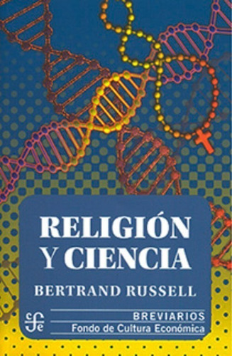 Libro Religion Y Ciencia - Bertrand Russell - Fce - Libro