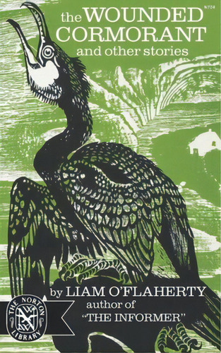 The Wounded Cormorant: And Other Stories, De O'flaherty, Liam. Editorial W W Norton & Co, Tapa Blanda En Inglés