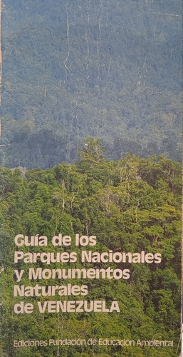 Guía De Los Parques Nacionales Y Monumentos Naturales D Vzla