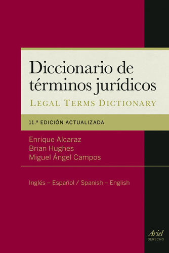 Diccionario de términos jurídicos: Inglés-Español, Spanish-English, de Alcaraz, Enrique. Serie Ariel Derecho Editorial Ariel México, tapa dura en español, 2014