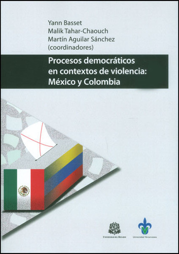Procesos Democráticos En Contextos De Violencia México Y Col