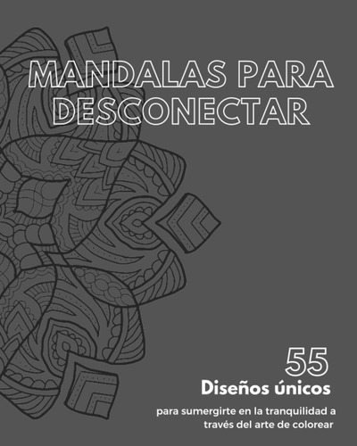 Libro: Mandalas Para Desconectar: 55 Diseños Para Colorear