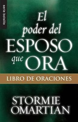 Libro El Poder Del Esposo Que Ora - Stormie Omartian