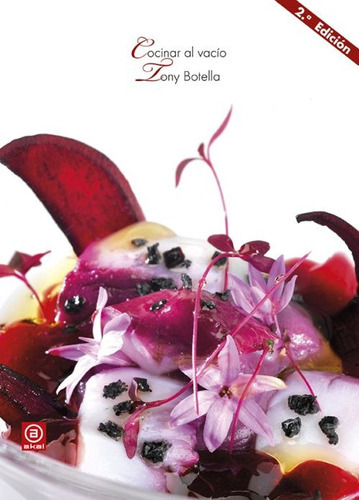 Cocinar al vacio, de Tony Botella. Editorial Akal en español