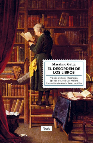 El Desorden De Los Libros, De Gatta, Massimo. Editorial Forcola Ediciones, Tapa Blanda En Español