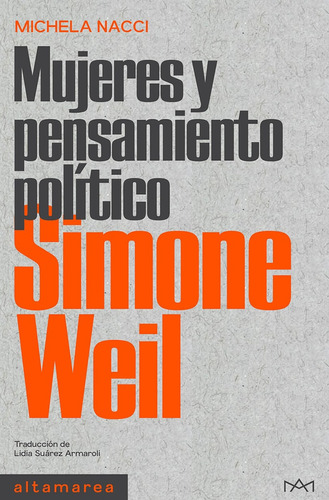 Mujeres Y Pensamiento Político. Simone Weil - Michela Nacci