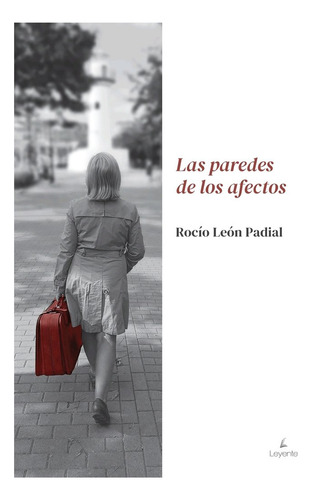 Las Paredes De Los Afectos - , León Padial, Rocío