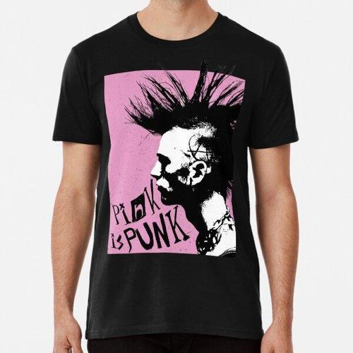 Remera Punk Is Pink  Algodon Premium