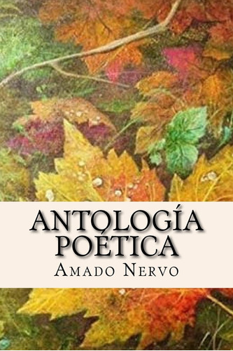 Libro : Antologia Poetica - Nervo, Amado