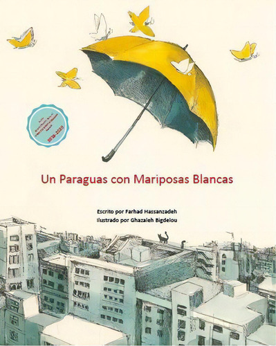 Un Paraguas Con Mariposas Blancas / Pd., De Hassanzadeh, Frahad. Editorial La Maleta Ediciones, Tapa Blanda, Edición 2020.0 En Español