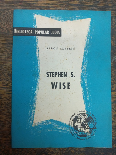 Stephen S. Wise * Aaron Alperin * Biblioteca Judia 