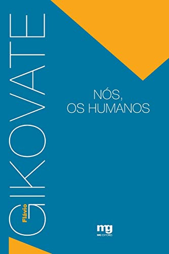 Libro Nós Os Humanos De Flávio Gikovate Mg Editores - Grupo