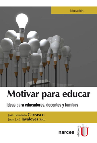 Motivar Para Educar - Carrasco, Jose Bernardo