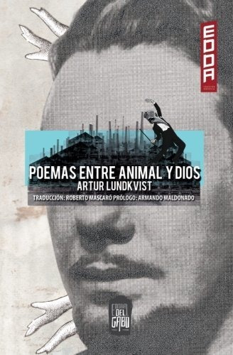 Poemas Entre Animal Y Dios - Artur Lundkvist